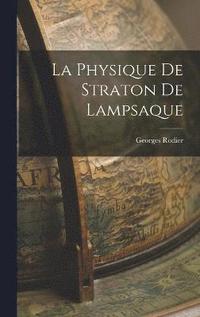 bokomslag La Physique de Straton de Lampsaque