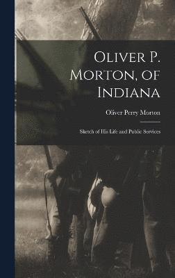 Oliver P. Morton, of Indiana 1