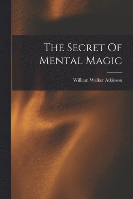 bokomslag Secret Of Mental Magic