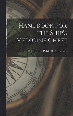 bokomslag Handbook for the Ship's Medicine Chest