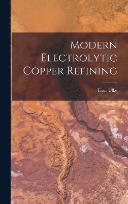 Modern Electrolytic Copper Refining 1