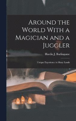 Around the World With a Magician and a Juggler 1