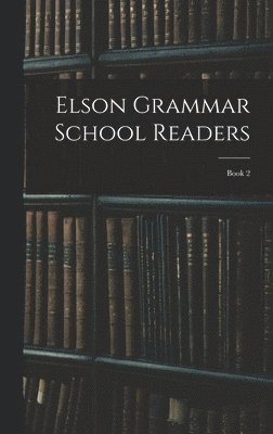 bokomslag Elson Grammar School Readers