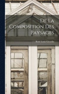 bokomslag De la Composition des Paysages