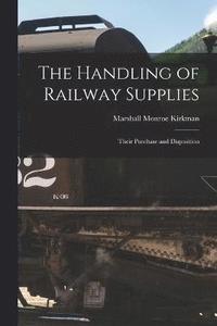 bokomslag The Handling of Railway Supplies