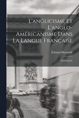 L'anglicisme et l'anglo-amricanisme dans la langue franaise 1
