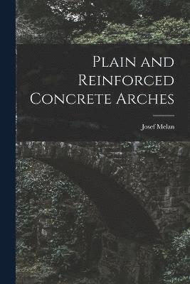 Plain and Reinforced Concrete Arches 1