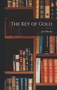 bokomslag The Key of Gold