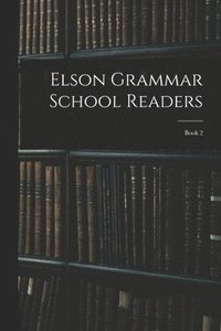 bokomslag Elson Grammar School Readers