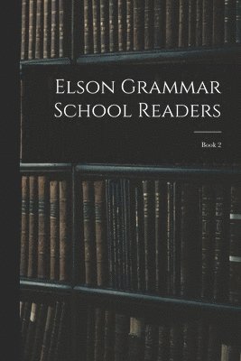 bokomslag Elson Grammar School Readers