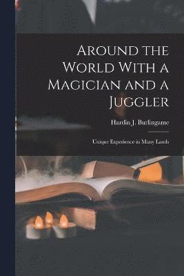 Around the World With a Magician and a Juggler 1