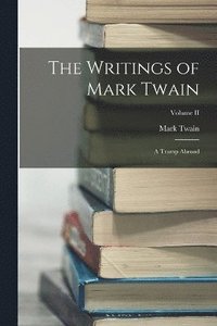 bokomslag The Writings of Mark Twain