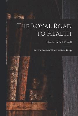 The Royal Road to Health 1