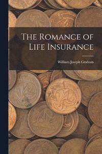 bokomslag The Romance of Life Insurance