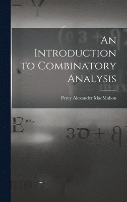 bokomslag An Introduction to Combinatory Analysis