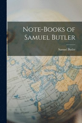 Samuel Butler - Note-Books of Samuel Butler, Häftad