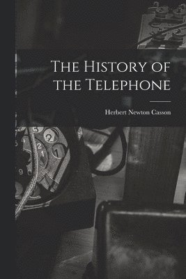 bokomslag History of the Telephone