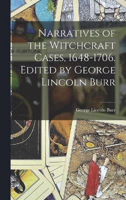 bokomslag Narratives of the Witchcraft Cases, 1648-1706. Edited by George Lincoln Burr