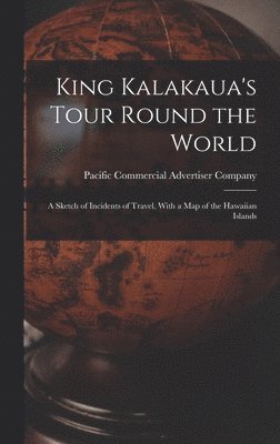 King Kalakaua's Tour Round the World, Inbunden