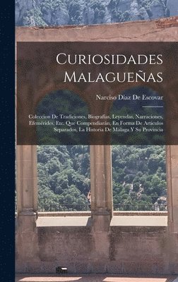 Narciso Díaz de Escovar, Narciso Díaz De Escovar - Curiosidades Malagueñas, Inbunden