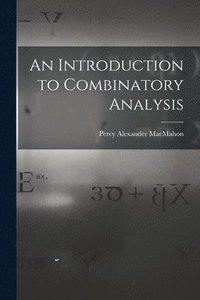 bokomslag An Introduction to Combinatory Analysis