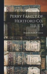 bokomslag Perry Family of Hertford Co, Issue 3