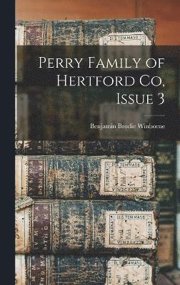 Perry Family of Hertford Co, Issue 3 1