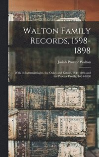 bokomslag Walton Family Records, 1598-1898