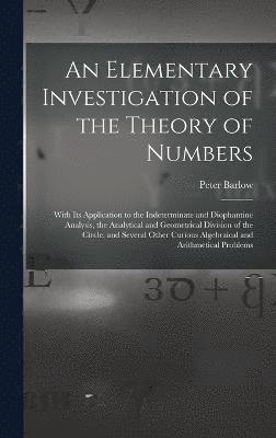 An Elementary Investigation of the Theory of Numbers 1