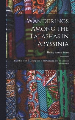 bokomslag Wanderings Among the Falashas in Abyssinia