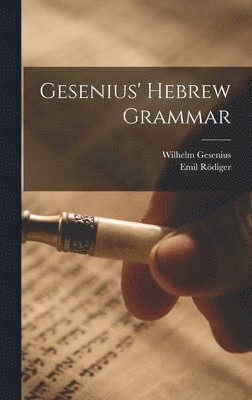 Wilhelm Gesenius, Emil Rödiger - Gesenius' Hebrew Grammar, Inbunden