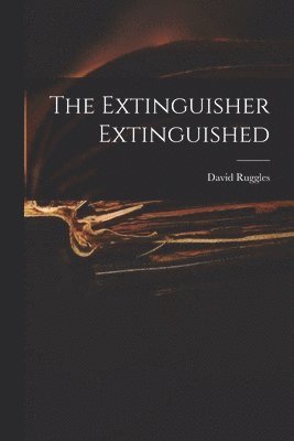 David Ruggles - Extinguisher Extinguished, Häftad