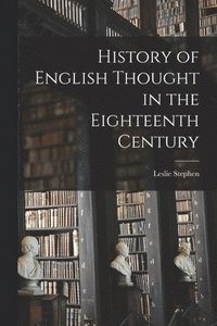 bokomslag History of English Thought in the Eighteenth Century