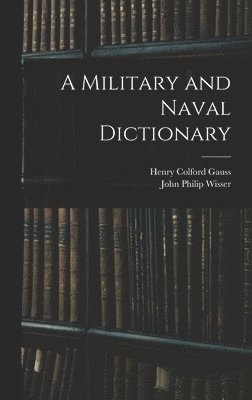Military and Naval Dictionary