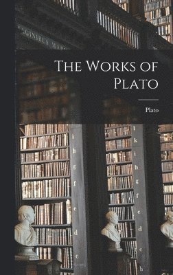 bokomslag The Works of Plato