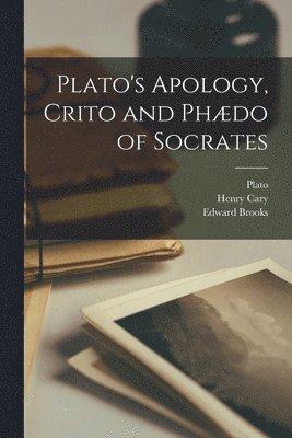 Plato's Apology, Crito and Phdo of Socrates 1