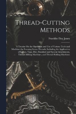 Thread-Cutting Methods