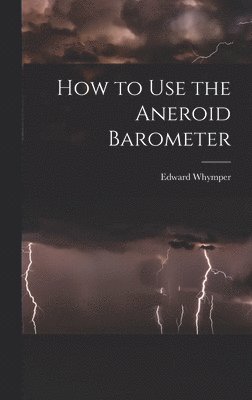 How to Use the Aneroid Barometer 1