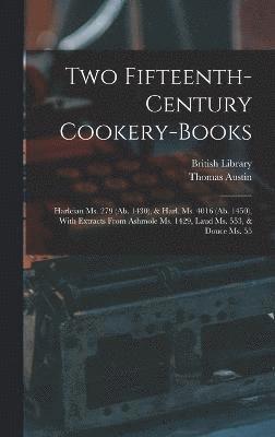Two Fifteenth-Century Cookery-Books 1