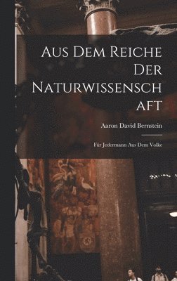 bokomslag Aus dem Reiche der Naturwissenschaft