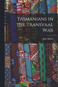 bokomslag Tasmanians in the Transvaal War