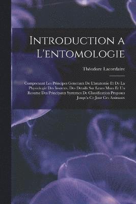 Théodore Lacordaire - Introduction a L'entomologie, Häftad