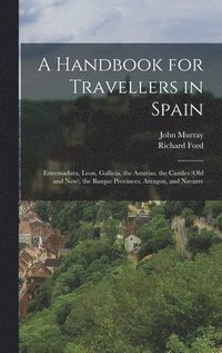 bokomslag A Handbook for Travellers in Spain