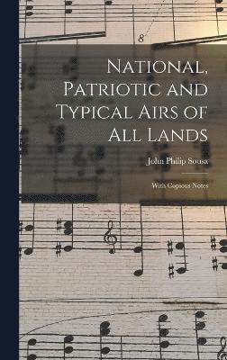 National, Patriotic and Typical Airs of All Lands 1