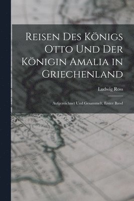 Reisen Des Königs Otto Und Der Königin Amalia in Griechenland