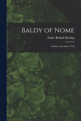 Baldy of Nome 1