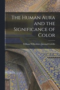 bokomslag Human Aura and the Significance of Color