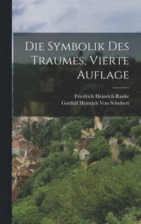 bokomslag Die Symbolik Des Traumes, Vierte Auflage