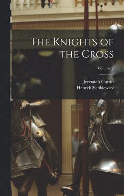 The Knights of the Cross; Volume 2 1