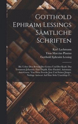 Titus Maccius Plautus, Gotthold Ephraim Lessing, Karl Lachmann - Gotthold Ephraim Lessings Sämtliche Schriften, Inbunden